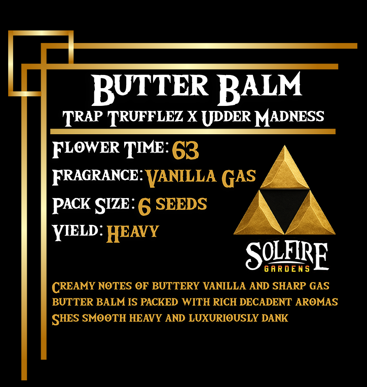 Butter Balm (Trap Trufflez X Udder Madness) 3 seeds